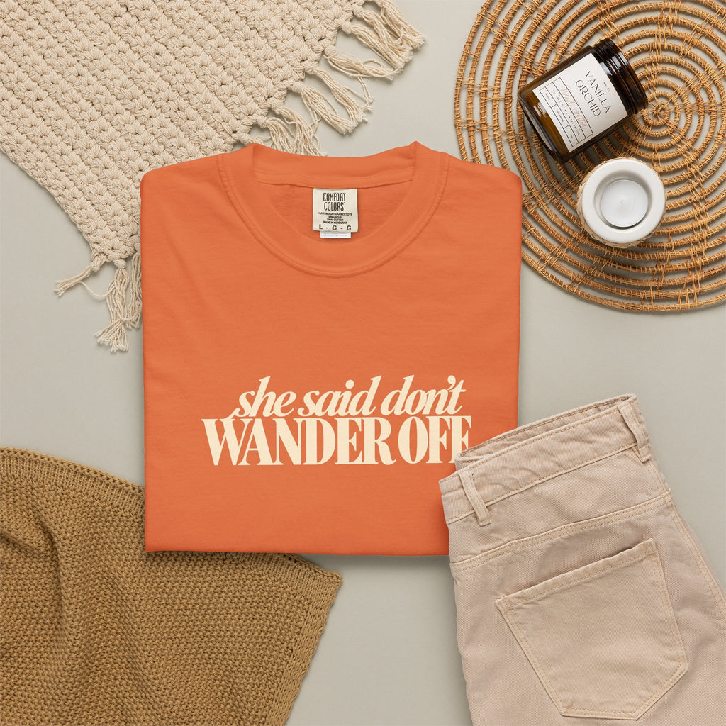 she said dont WANDER OFF Tee shirt | Funny Thanksgiving Tee, Thanksgiving Dinner Shirt, Friendsgiving Shirt, Funny Family Gathering Fall