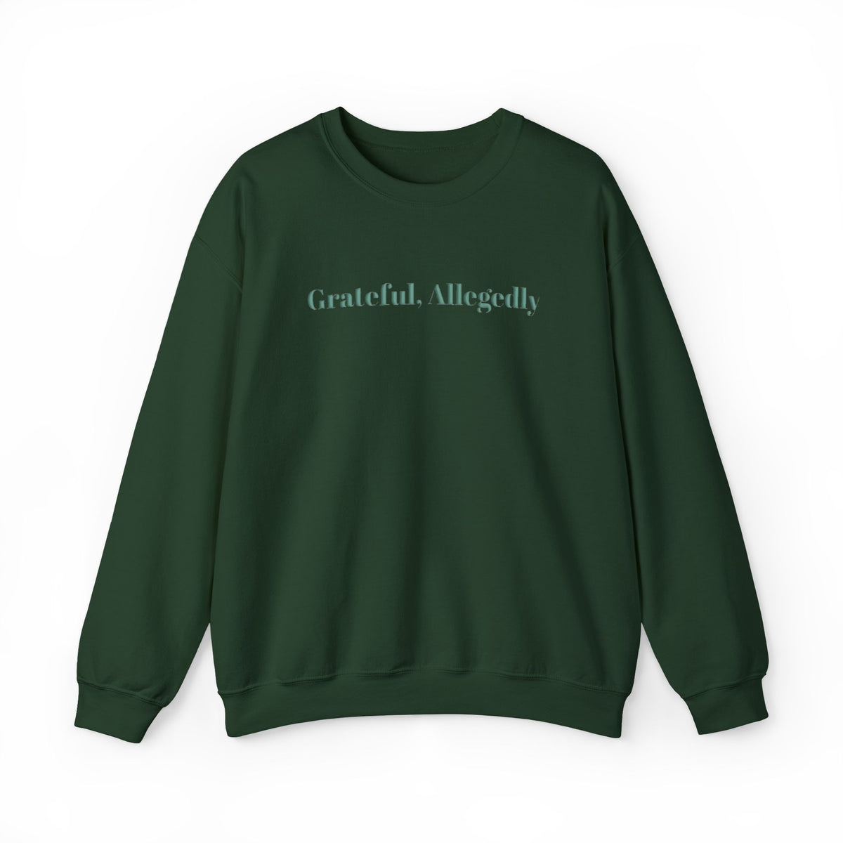 Grateful Allegedly Sweatshirt, Funny Thanksgiving Sweatshirt, Puff Print Crewneck, Sarcastic Thanksgiving Shirt, Fall Sweatshirt, Thanksgiving Gift