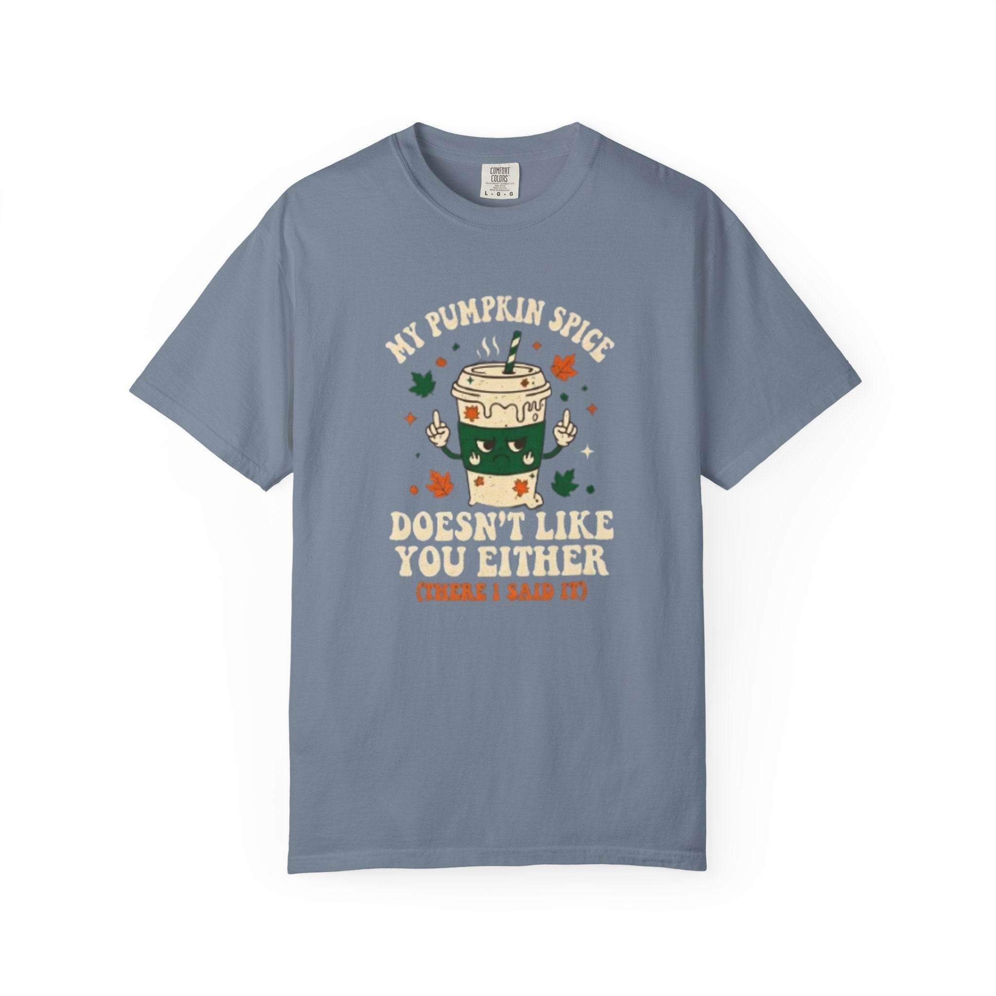 Pumpkin Spice Doesnt Like You Either Tee Shirt Funny Fall Coffee Tee