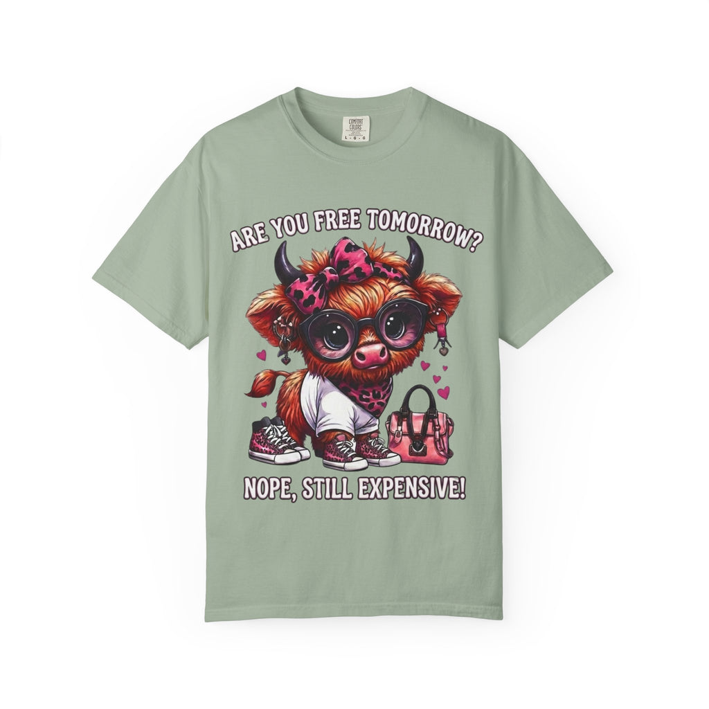 Graphic T-Shirt Are You Free Tomorrow Nope Still Expensive Cute Cow Illustration