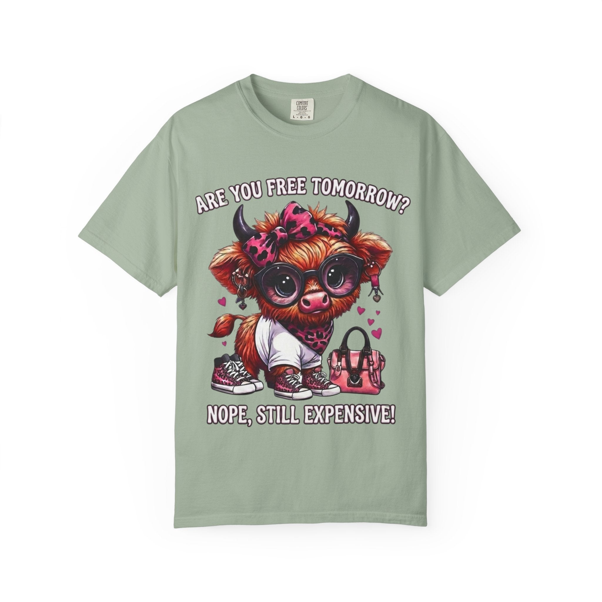 Graphic T-Shirt Are You Free Tomorrow Nope Still Expensive Cute Cow Illustration
