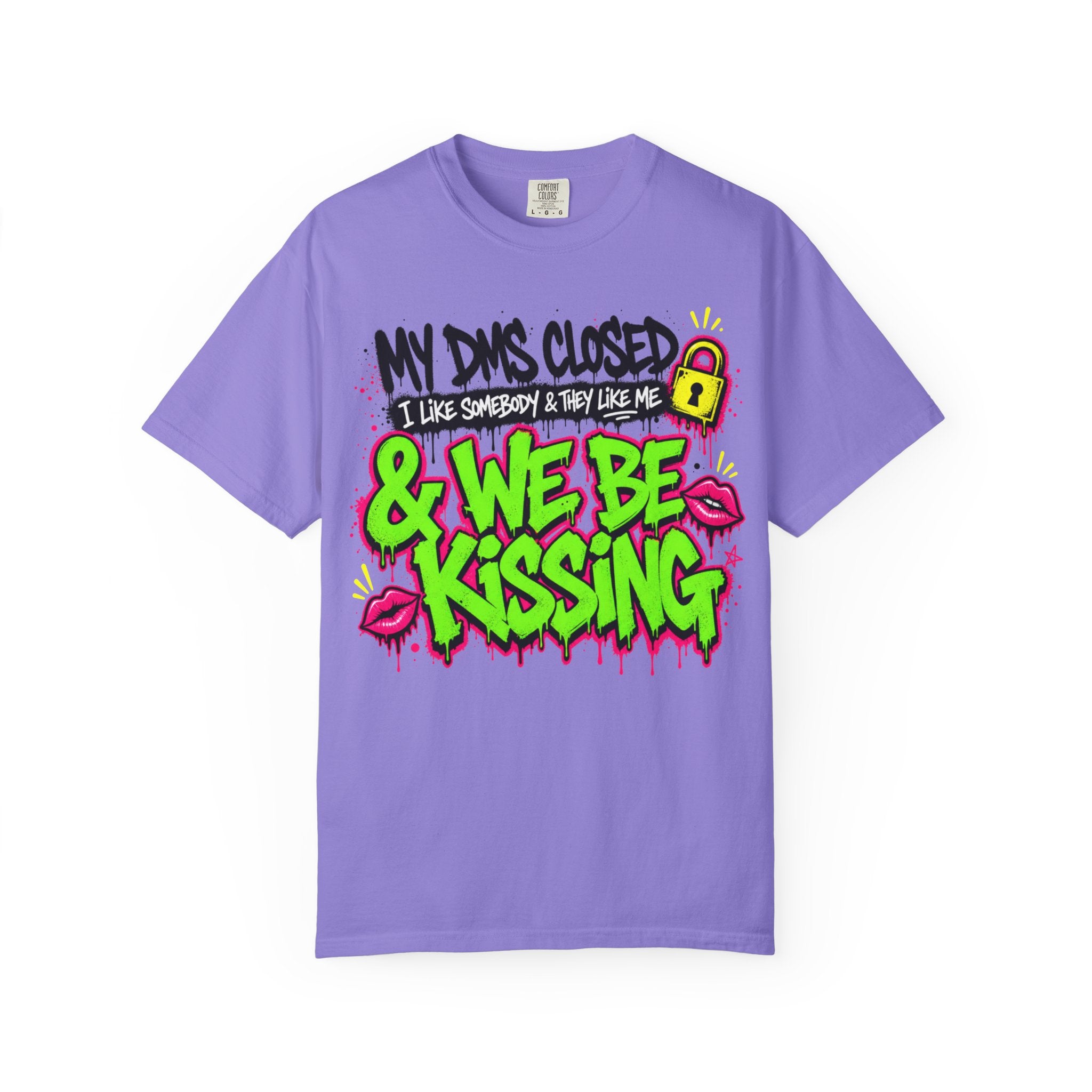 We Be Kissing Graphic T Shirt My DMs Closed and We Be Kissing Streetwear Tee