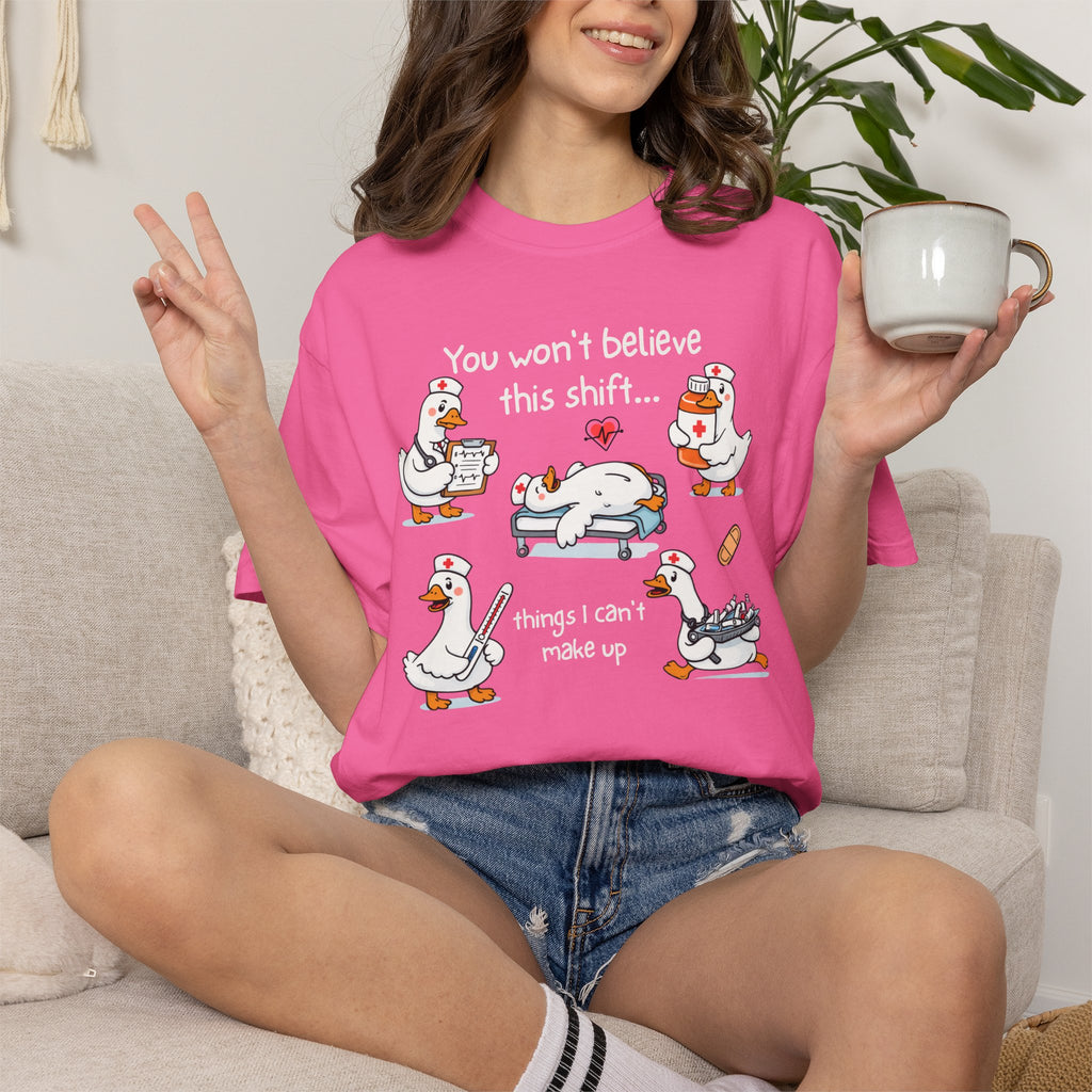 Funny Nurse Shirt, You Won't Believe This Shift Tee, Nurse Goose Shirt, Comfort Colors Nursing Gift, ER Nurse Humor, Healthcare Worker Gift