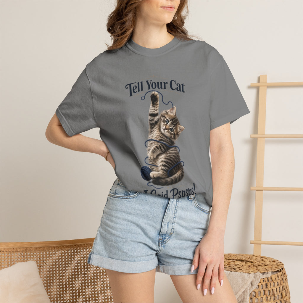 Tell Your Cat I Said Pspsps T Shirt Cute Funny Cat Graphic Tee