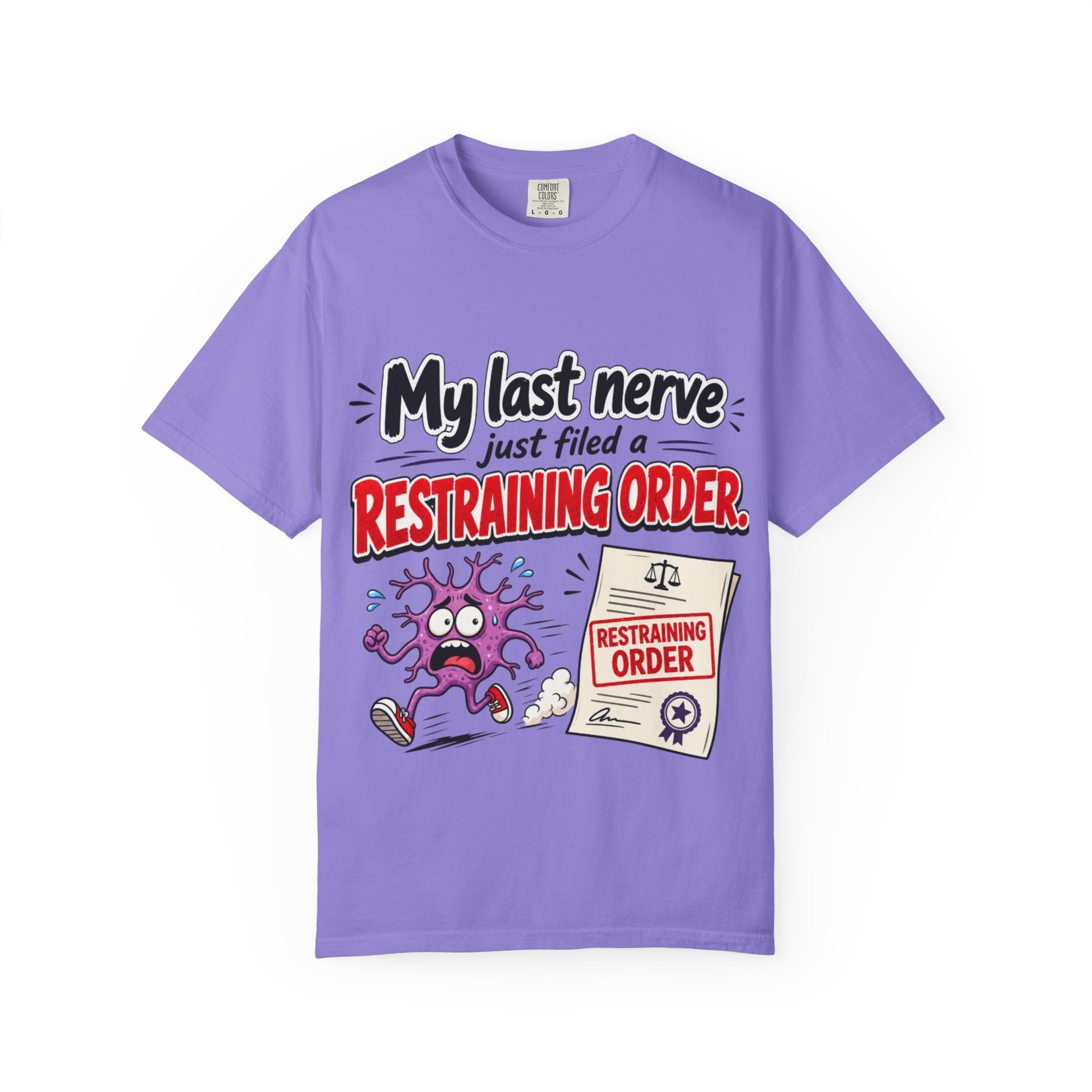 Last Nerve Restraining Order T-Shirt | Funny Cartoon Stress Humor