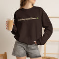 I Can Buy Myself Flower Sweatshirt, Funny Weed Shirt, Cannabis Leaf Crewneck, Minimalist Stoner Gift, Hippie Boho Sweatshirt for Women