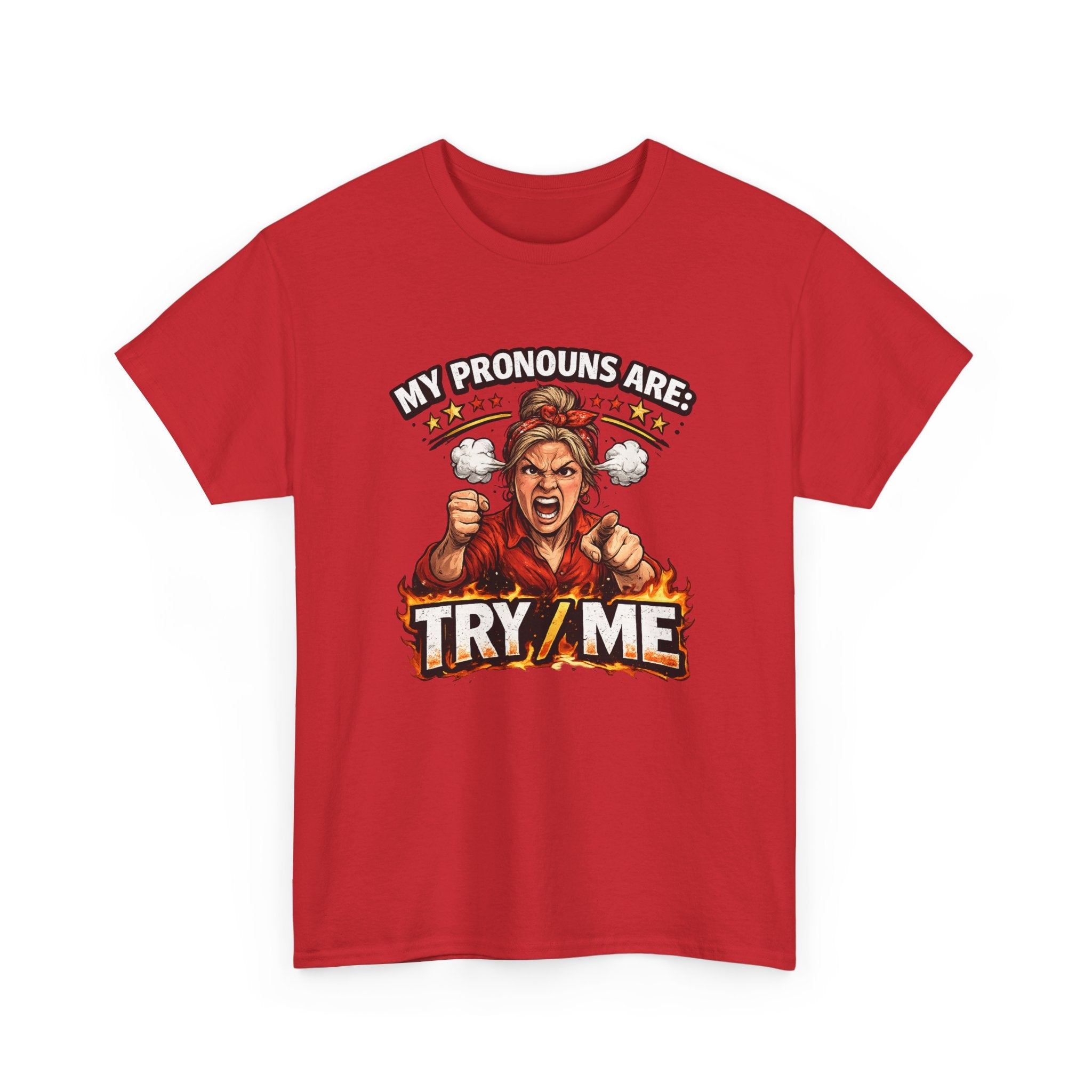 Angry Pride Tee — "My Pronouns Are Try Me" Graphic T-Shirt