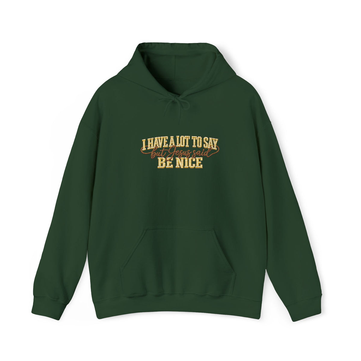 I Have a Lot to Say But Jesus Said Be Nice Embroidered Hoodie, Funny Christian Sweatshirt, Faith Based Gift for Women, Jesus Saying