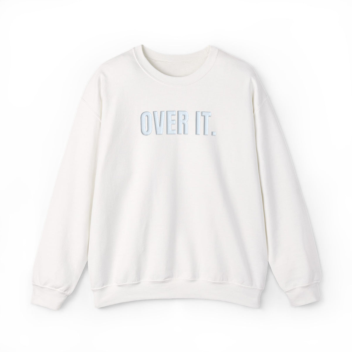 Over It Puff Print Sweatshirt, Minimalist Sarcastic Crewneck, Raised White Lettering, Funny Sweatshirt, Gift for Her