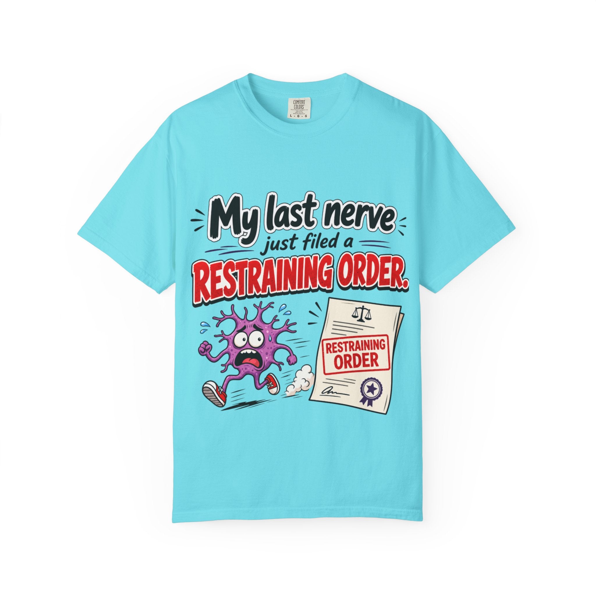 Last Nerve Restraining Order T-Shirt | Funny Cartoon Stress Humor