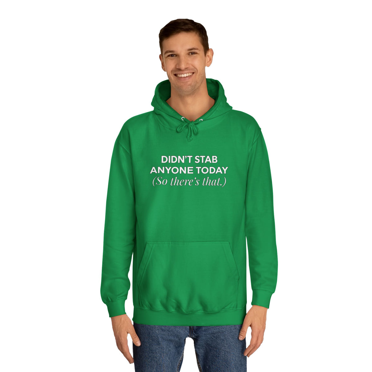 Funny Hoodie Didnt Stab Anyone Today So theres that