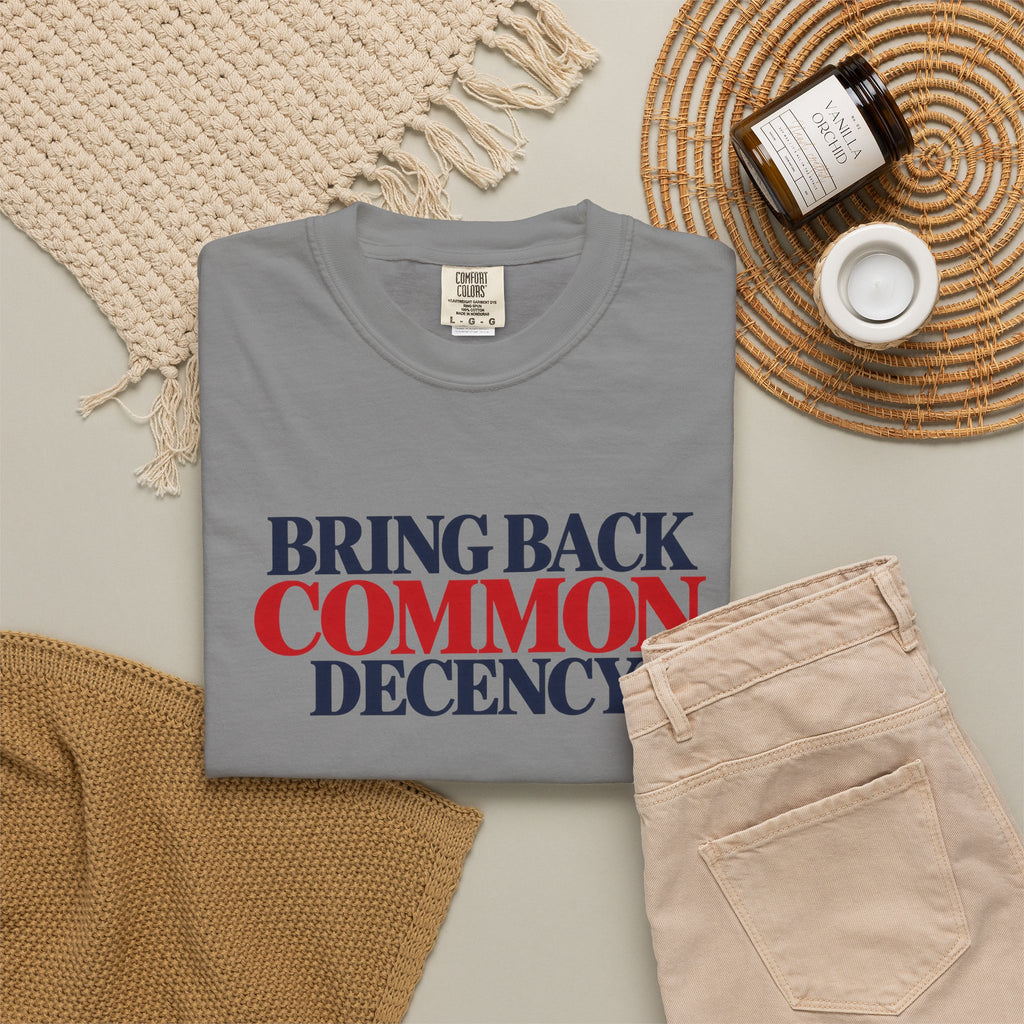 Bring Back Common Decency Shirt, Kindness Matters T-Shirt, Comfort Colors Patriotic Tee, Unity Shirt, Positive Message Graphic Tee