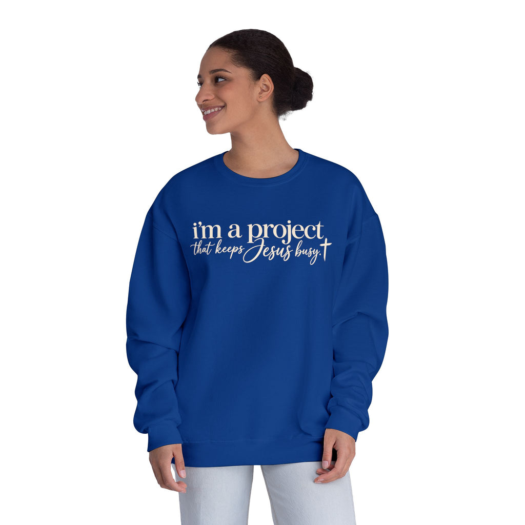 Im a Project That Keeps Jesus Busy Crewneck Sweatshirt
