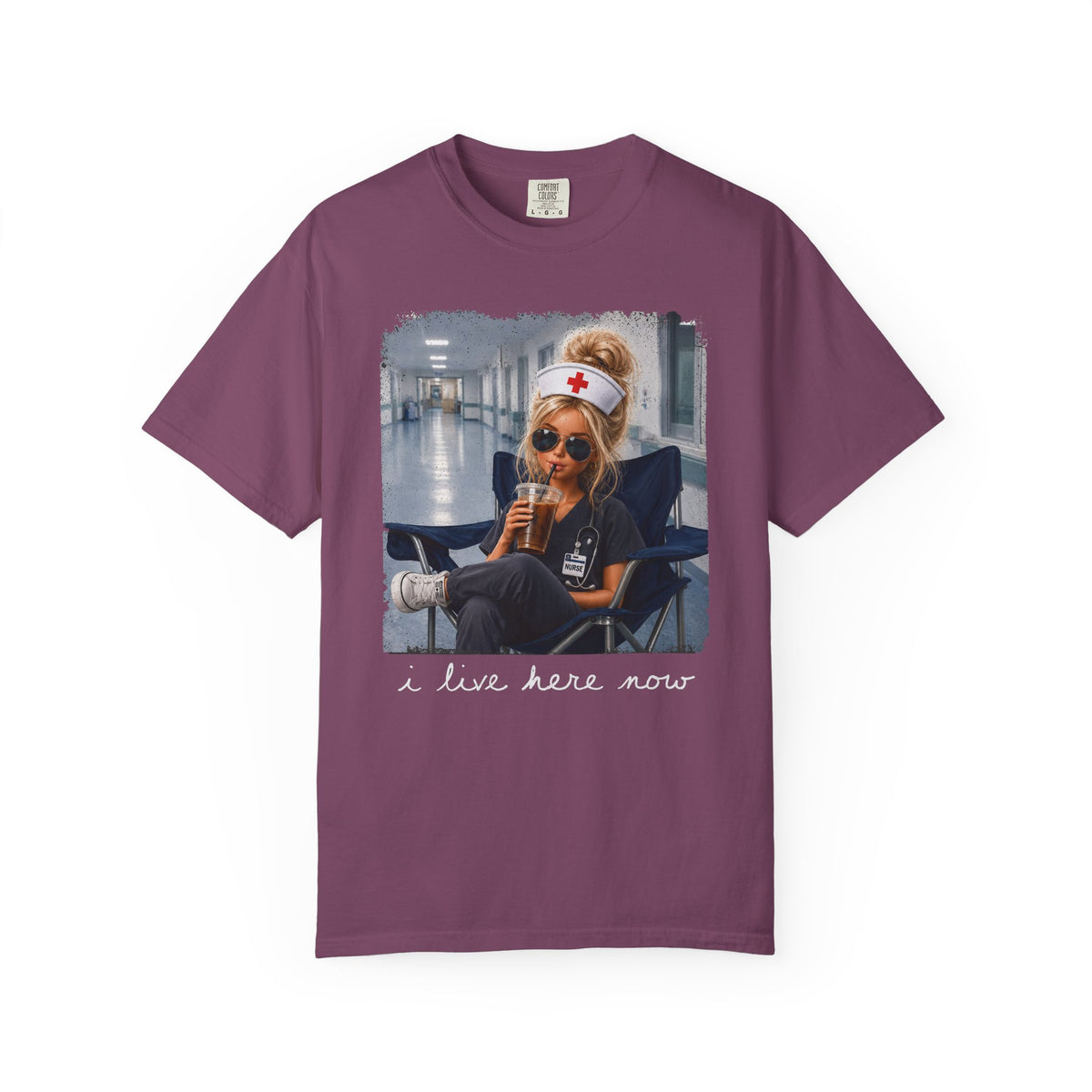 Funny Nurse Shirt, I Live Here Now Nurse Tee, Comfort Colors Nursing Shirt, Sarcastic Nurse Gift, ER Nurse Humor, Healthcare Worker Gift