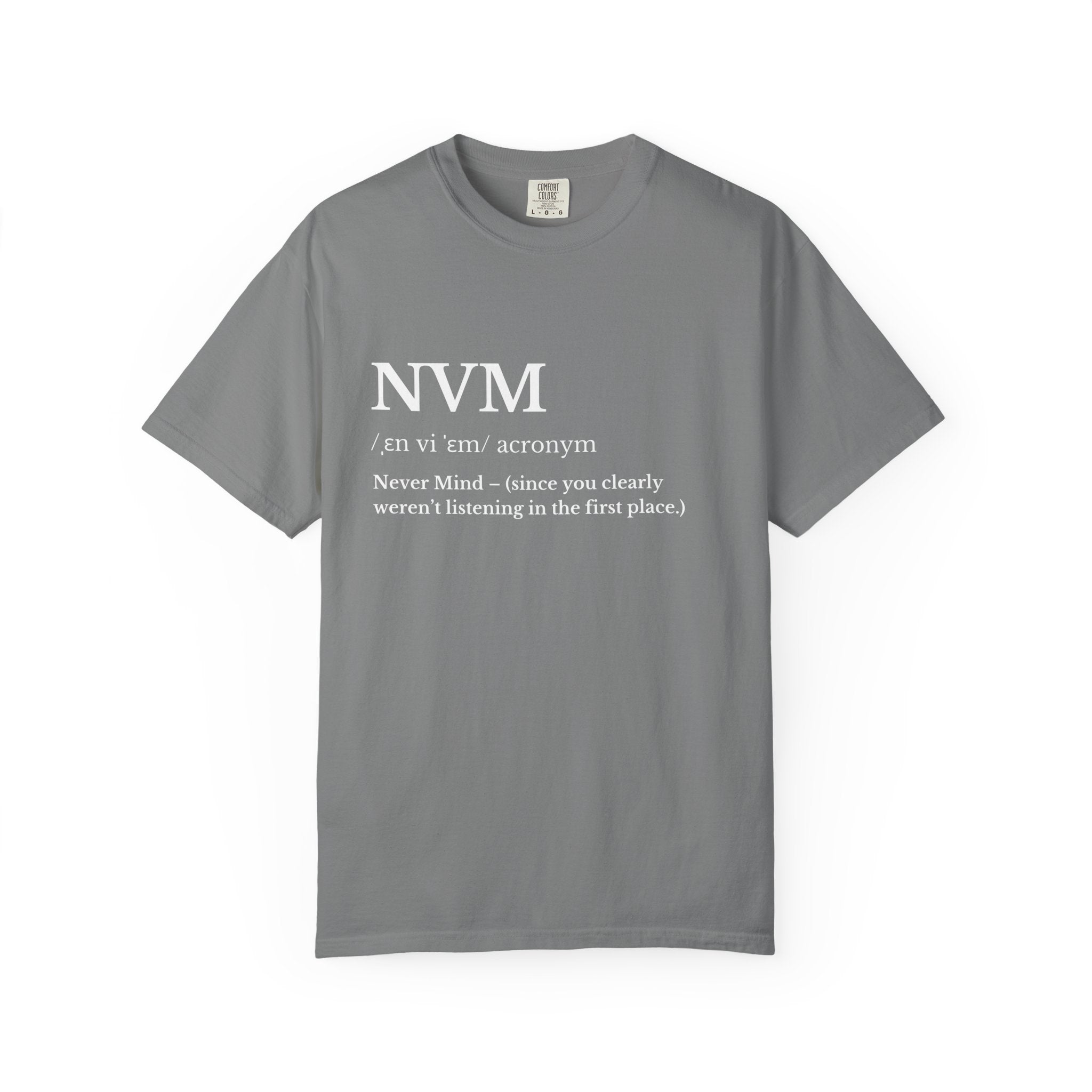 T Shirt NVM Definition Graphic Tee Never Mind Text