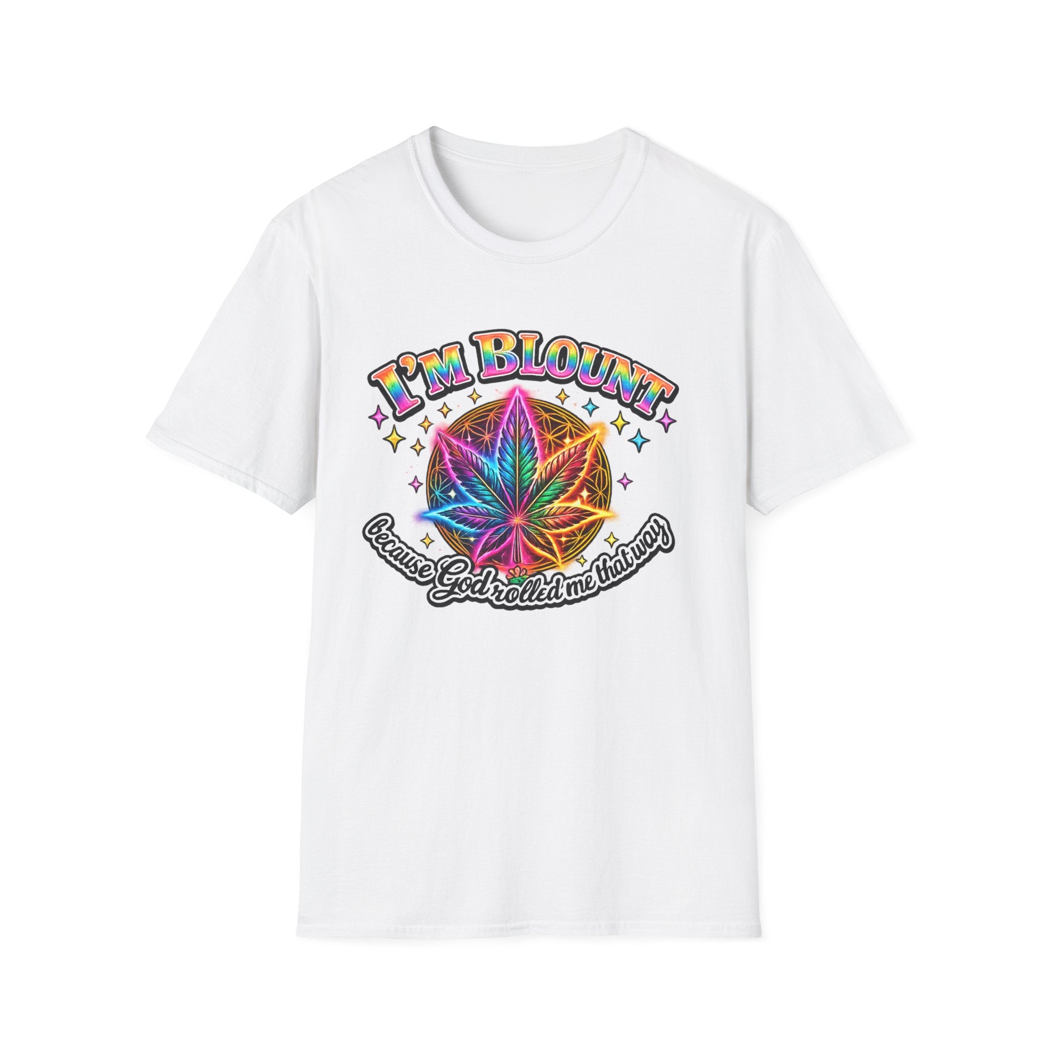 I'm Blount because God rolled me that way Unisex Softstyle T-Shirt