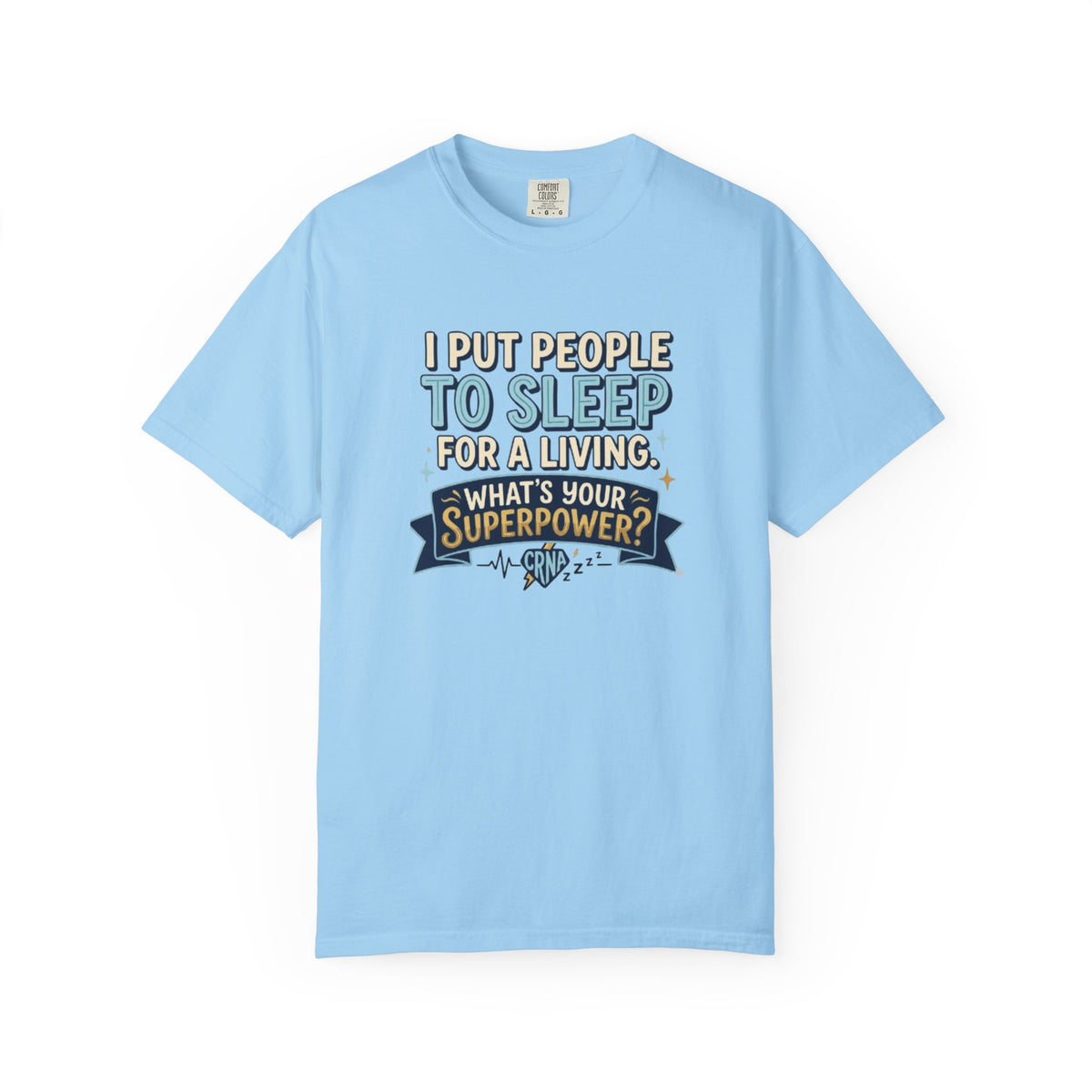 RN Anesthetist Tee Shirt I Put People To Sleep For A Living Nurse Anesthesia Tee