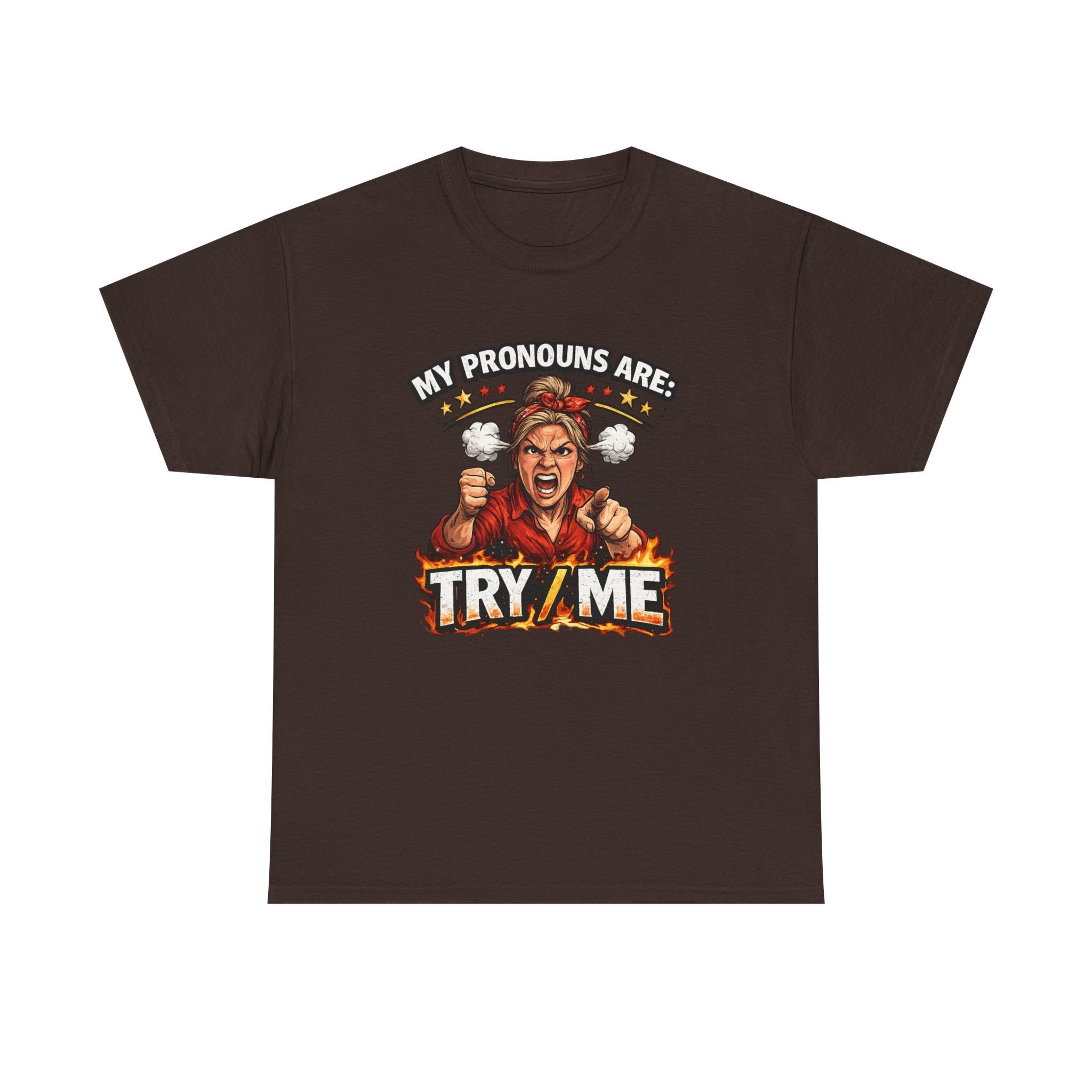 Angry Pride Tee — "My Pronouns Are Try Me" Graphic T-Shirt