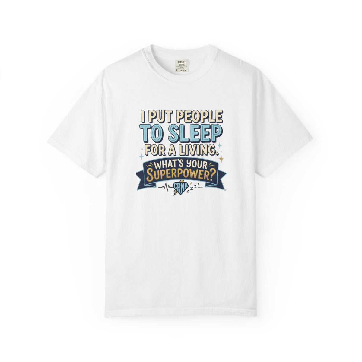 RN Anesthetist Tee Shirt I Put People To Sleep For A Living Nurse Anesthesia Tee