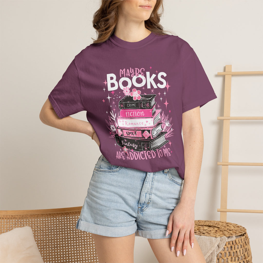 Maybe Books Are Addicted To Me T-Shirt
