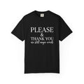 Please and Thank You T‑Shirt Please and Thank You are still magic words Graphic Tee