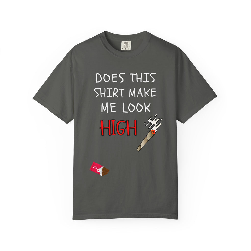 Does This Shirt Make Me Look High T‑Shirt  Funny Stoner Cannabis Graphic Tee