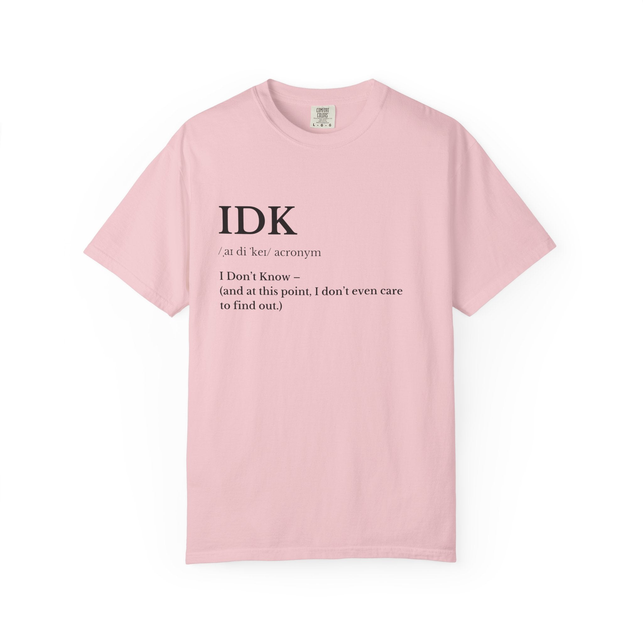 IDK Definition T shirt Minimalist Graphic Tee with I Don't Know Text