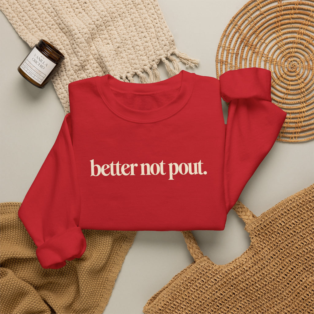 Better Not Pout Christmas Sweatshirt, Minimalist Holiday Crewneck, Funny Christmas Sweater, Sarcastic Xmas Shirt, Trendy Christmas Gift