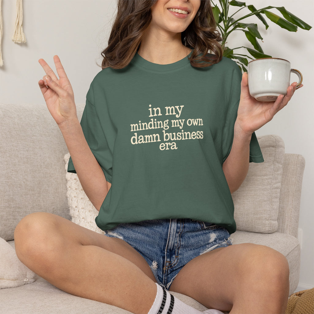 in my minding my own damn business era T shirt | text tee casual graphic top