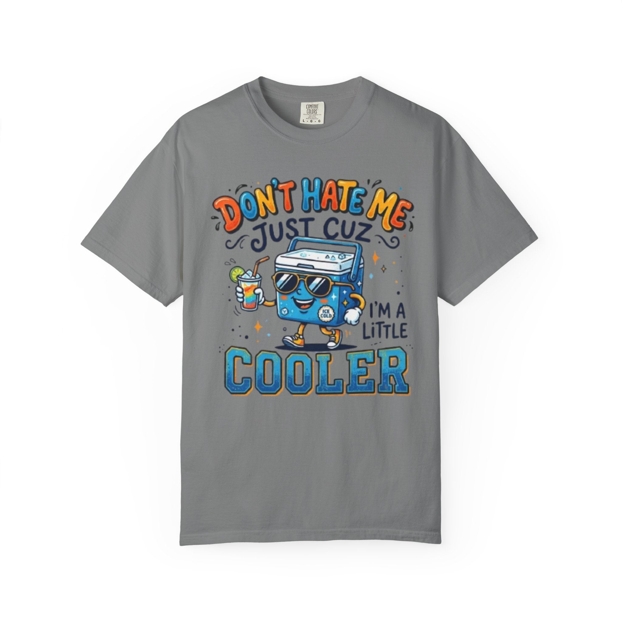 Cooler Cartoon T‑Shirt Don't Hate Me Just Cuz Im a Little Cooler Funny Graphic Tee