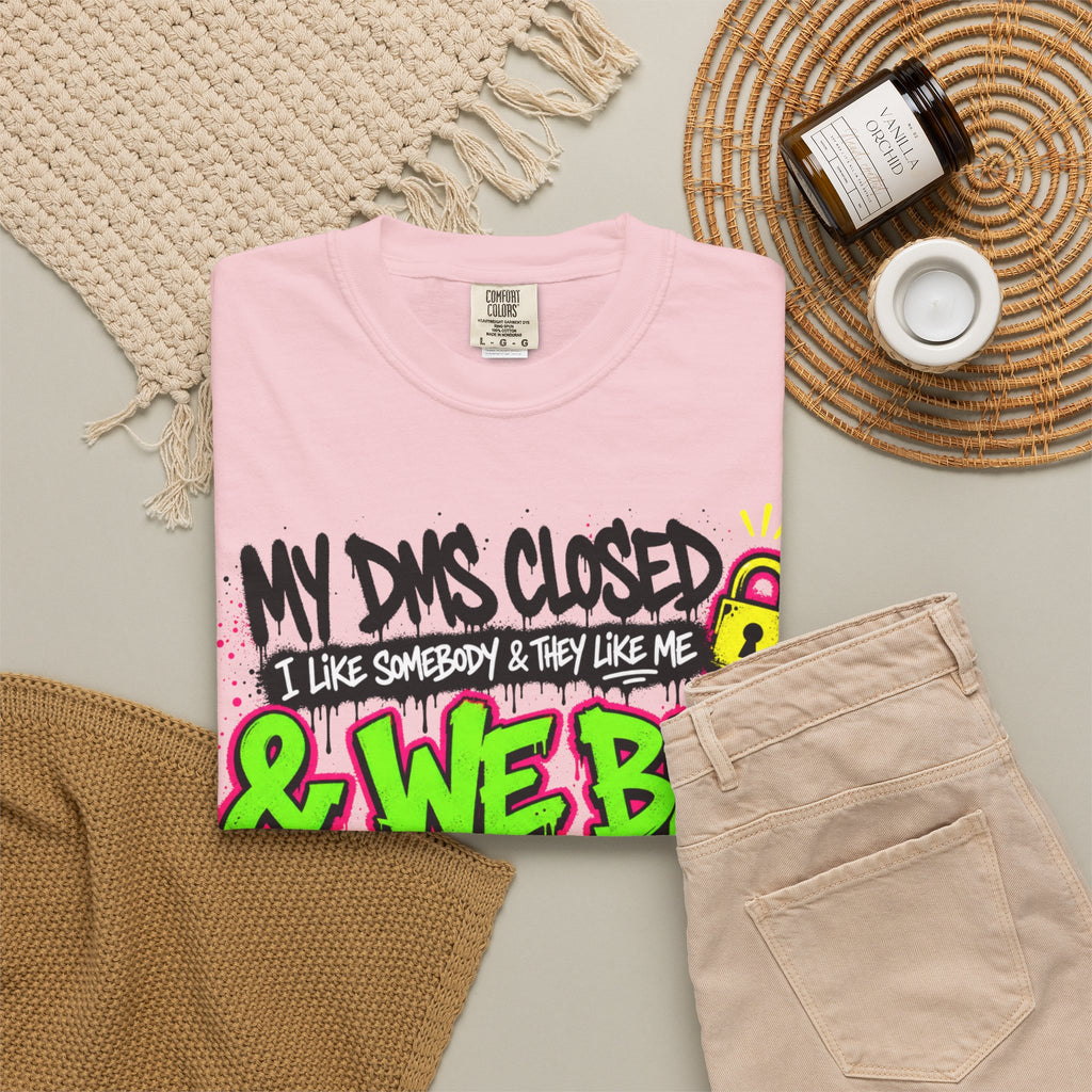 We Be Kissing Graphic T Shirt My DMs Closed and We Be Kissing Streetwear Tee