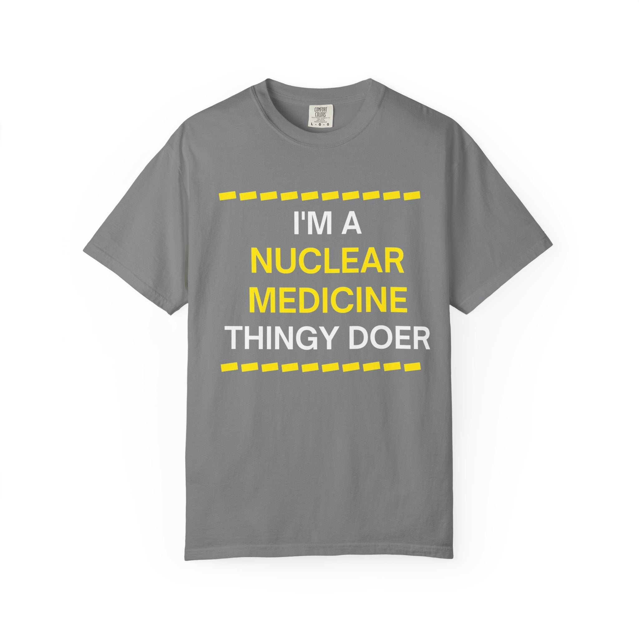 Nuclear Medicine Thingy Doer TShirt Funny Tech Medical Radiology Tee