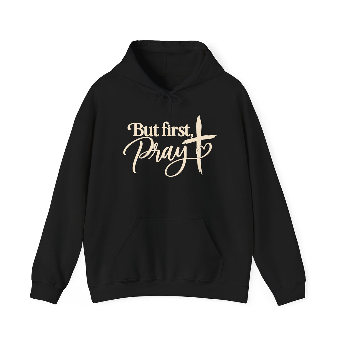 But First Pray Hoodie Faith Based Christian Hooded Sweatshirt