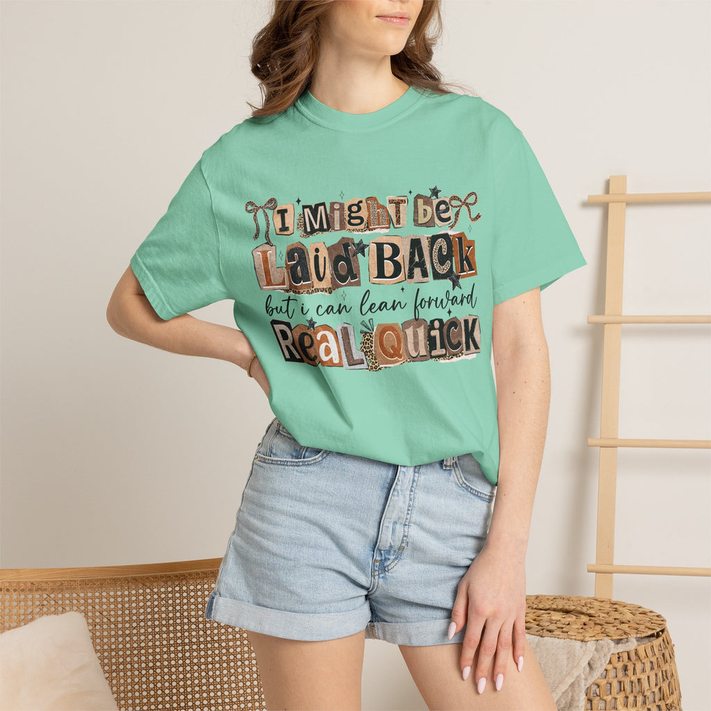Laid Back but can Lean Forward Real Quick Graphic Tee Casual Vintage Inspired Funny Shirt