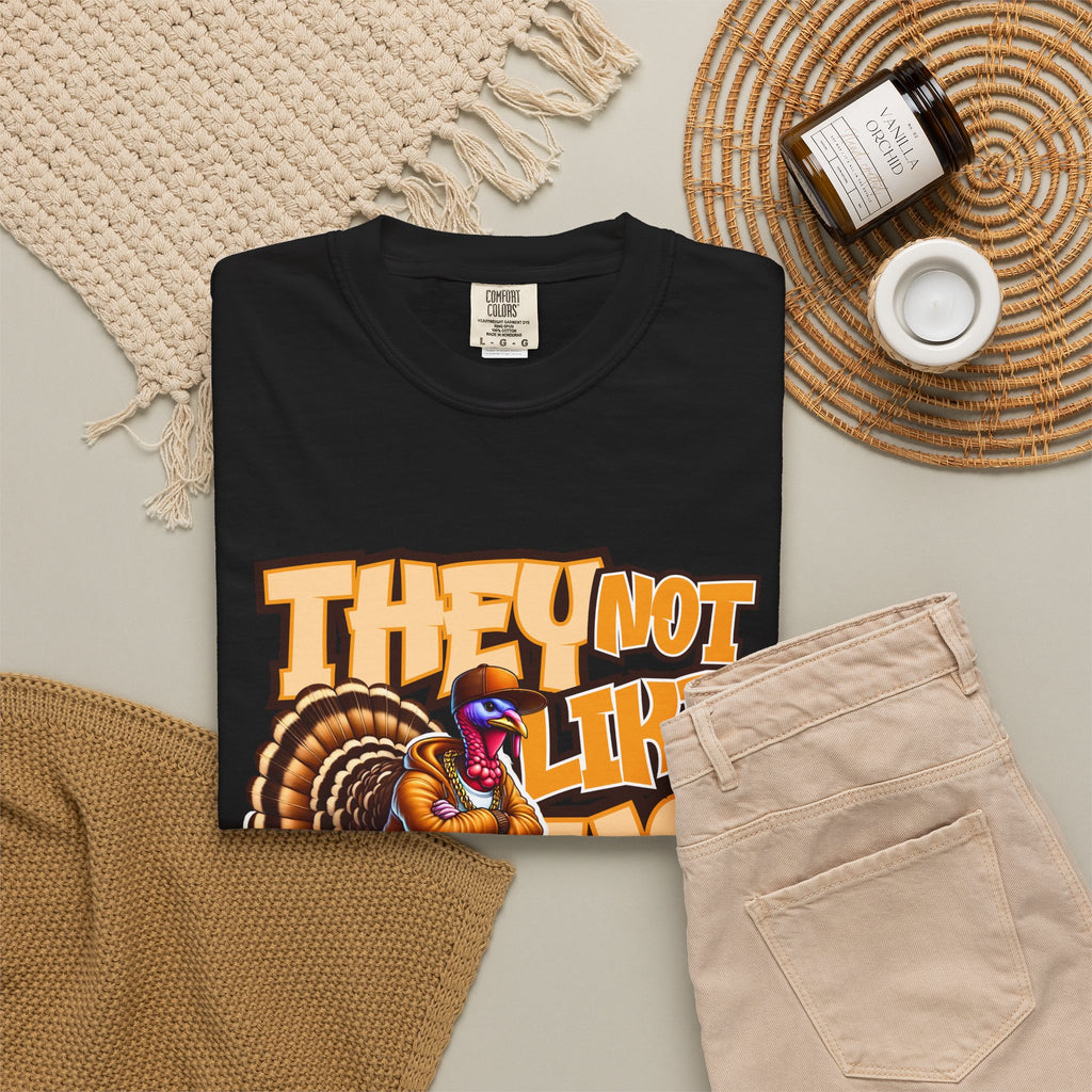 They Not Like Us Turkey Tee Shirt Funny Thanksgiving Graphic Tee