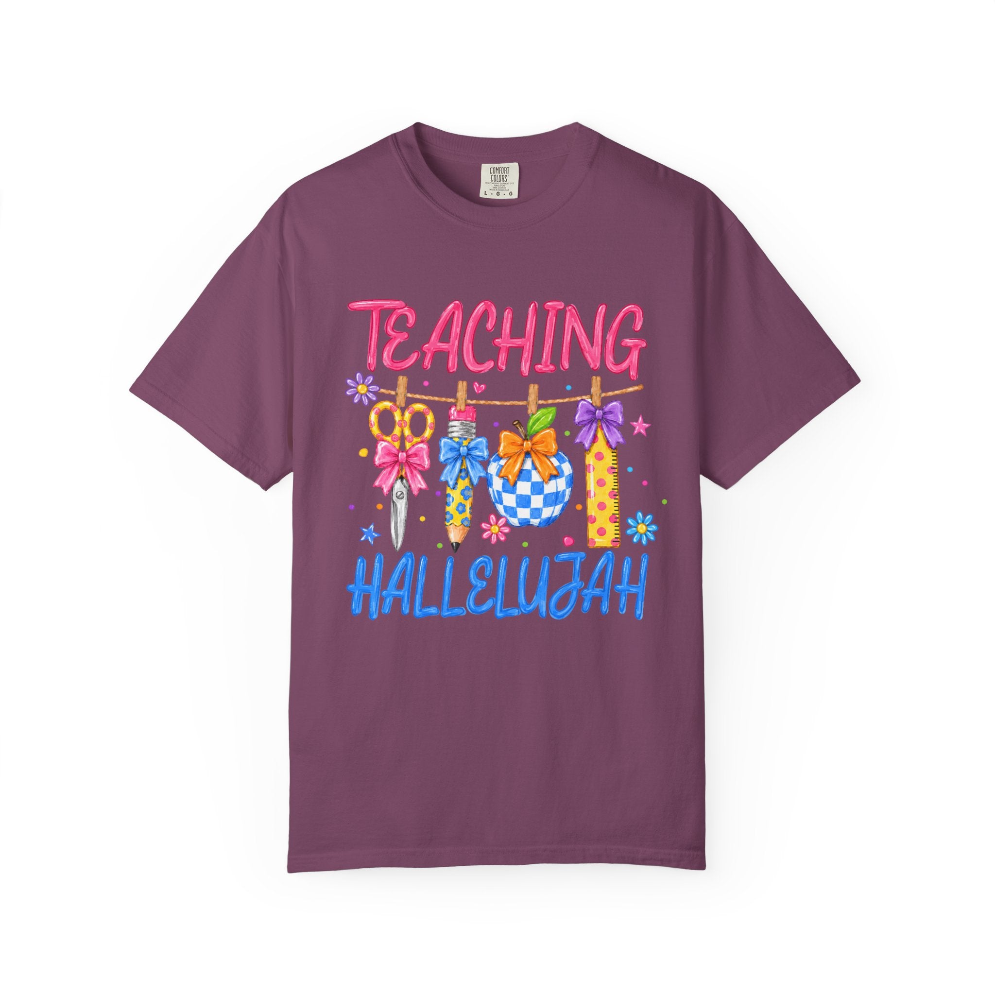 Teaching Hallelujah T Shirt Colorful Teacher Appreciation Tee