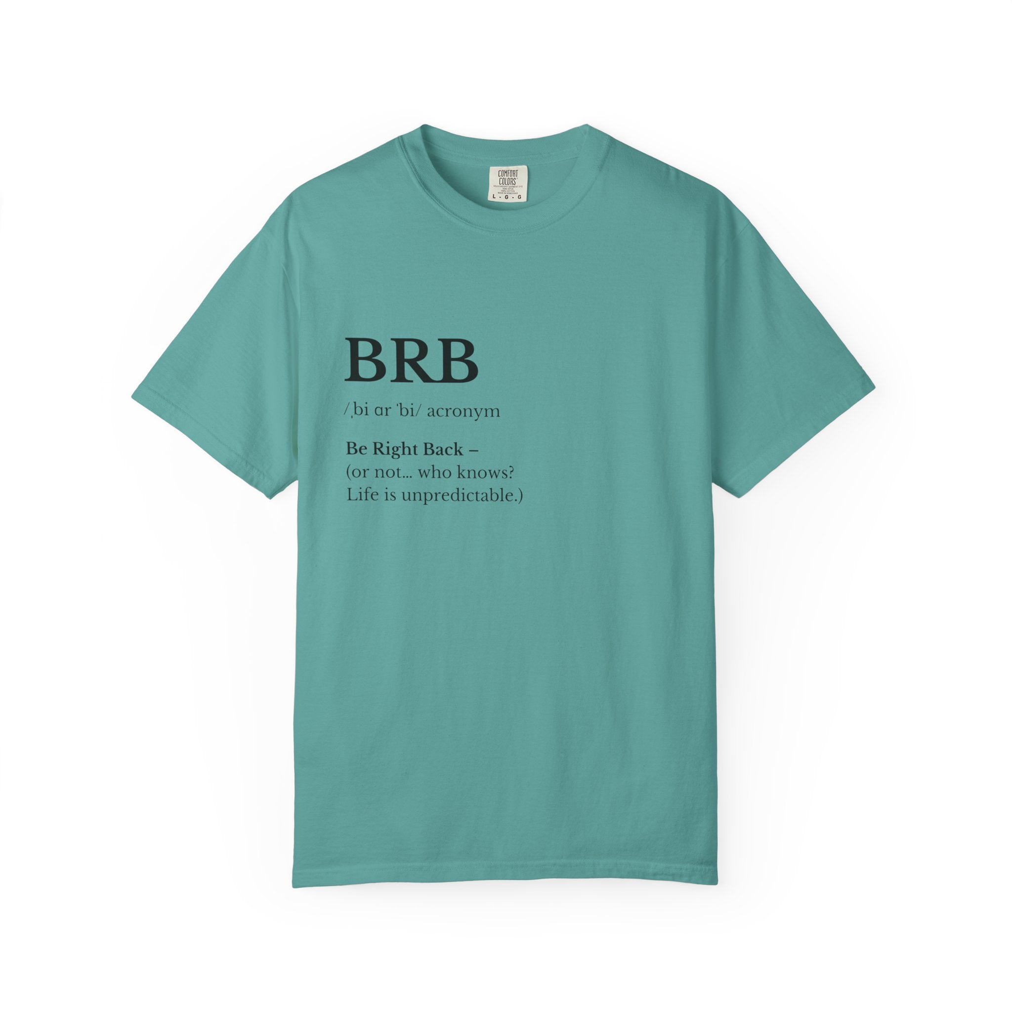 BRB Definition T Shirt Minimalist 'Be Right Back Graphic Tee