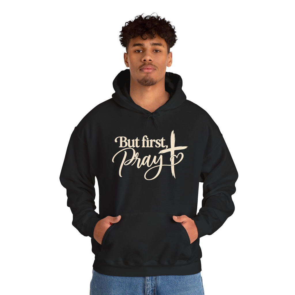 But First Pray Hoodie Faith Based Christian Hooded Sweatshirt