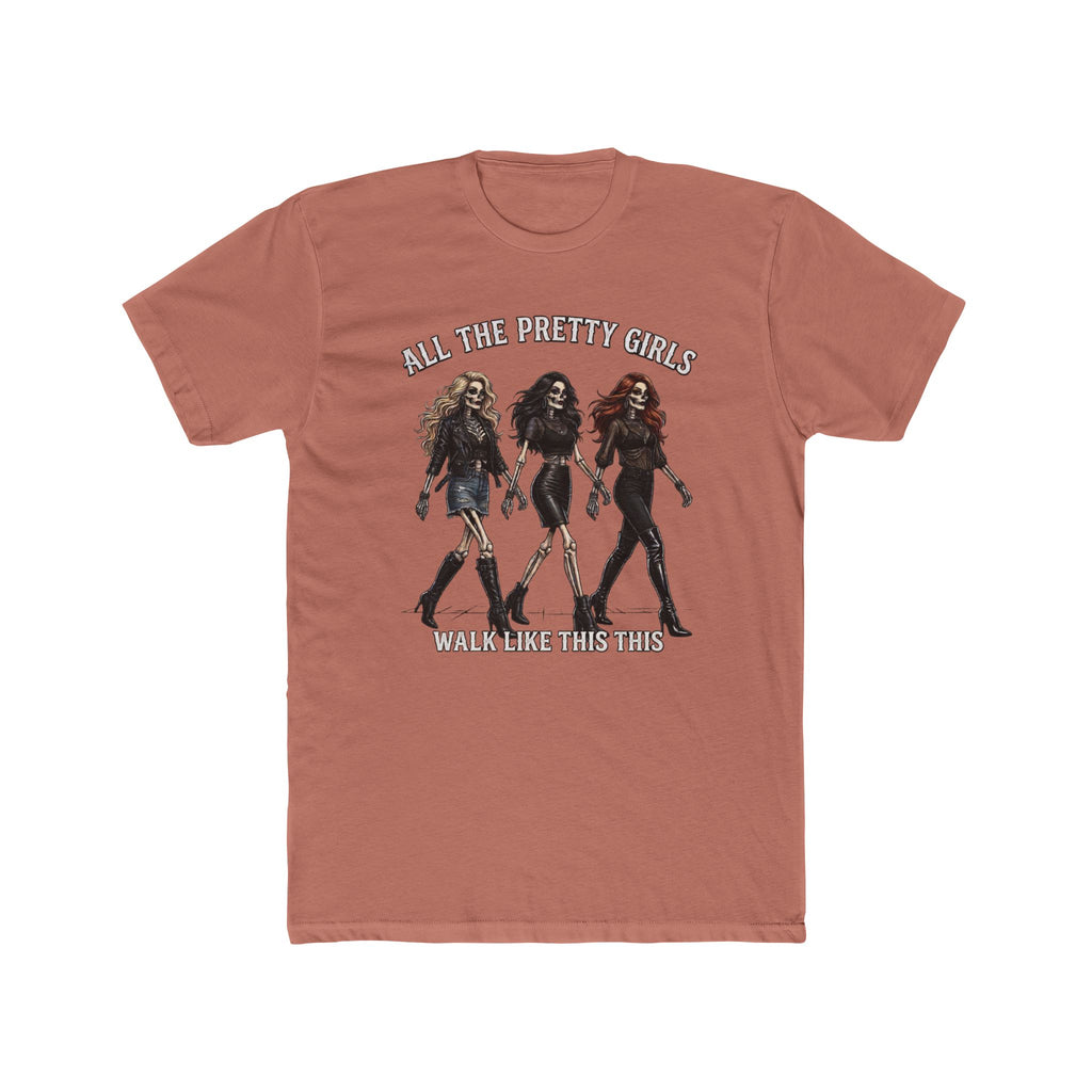 Pretty Girls Graphic Tee — "All The Pretty Girls Walk Like This"