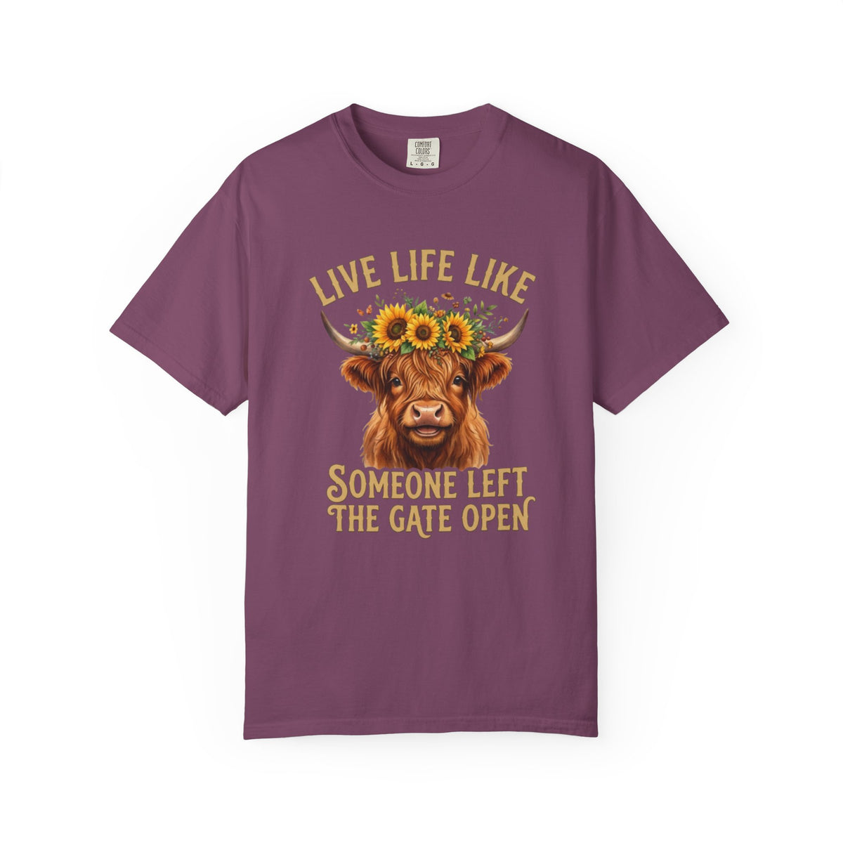 Live Life Like Someone Left the Gate Open Cow Tee Shirt Sunflower Highland Cattle Tee
