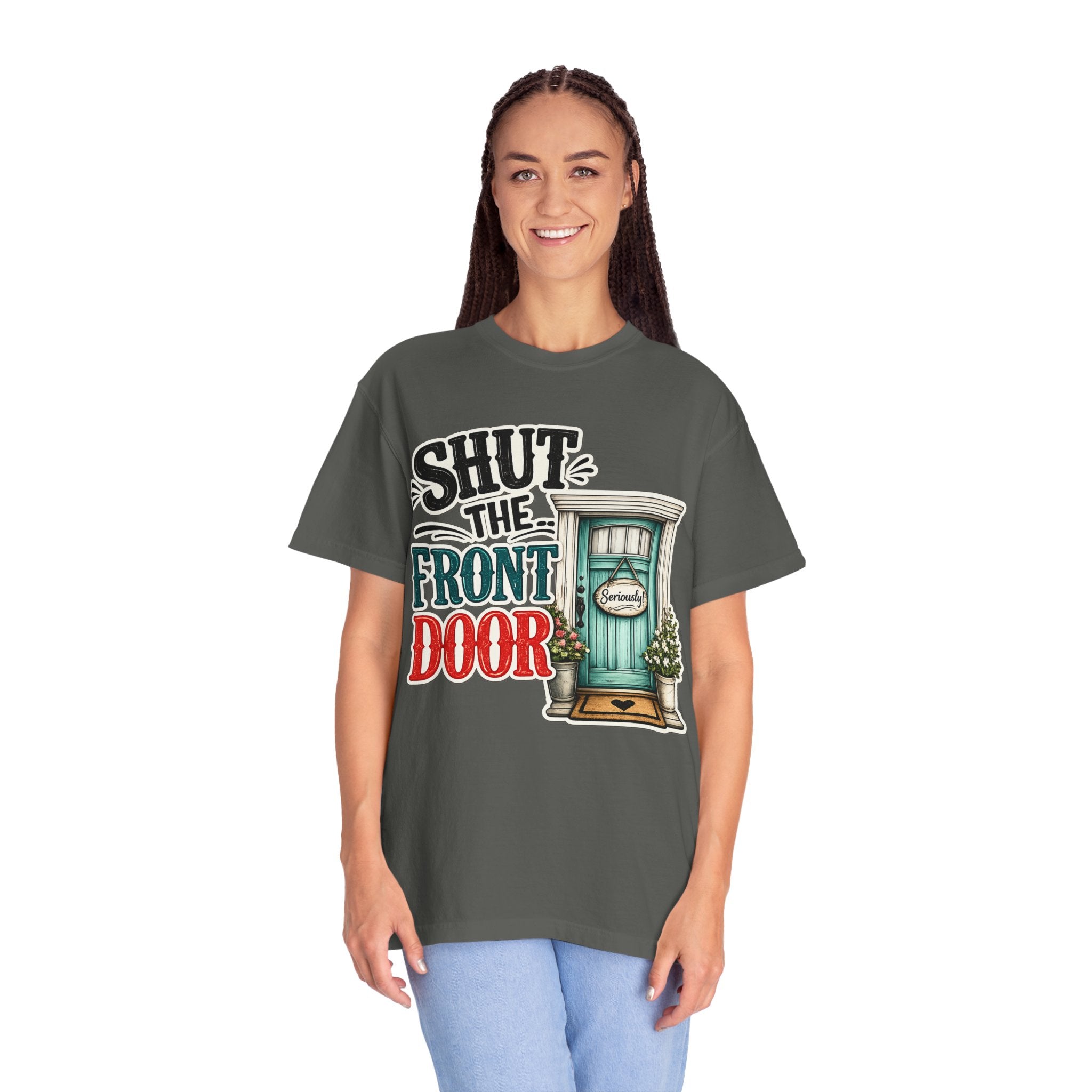 Shut the Front Door T-Shirt Funny Retro Door Graphic Tee
