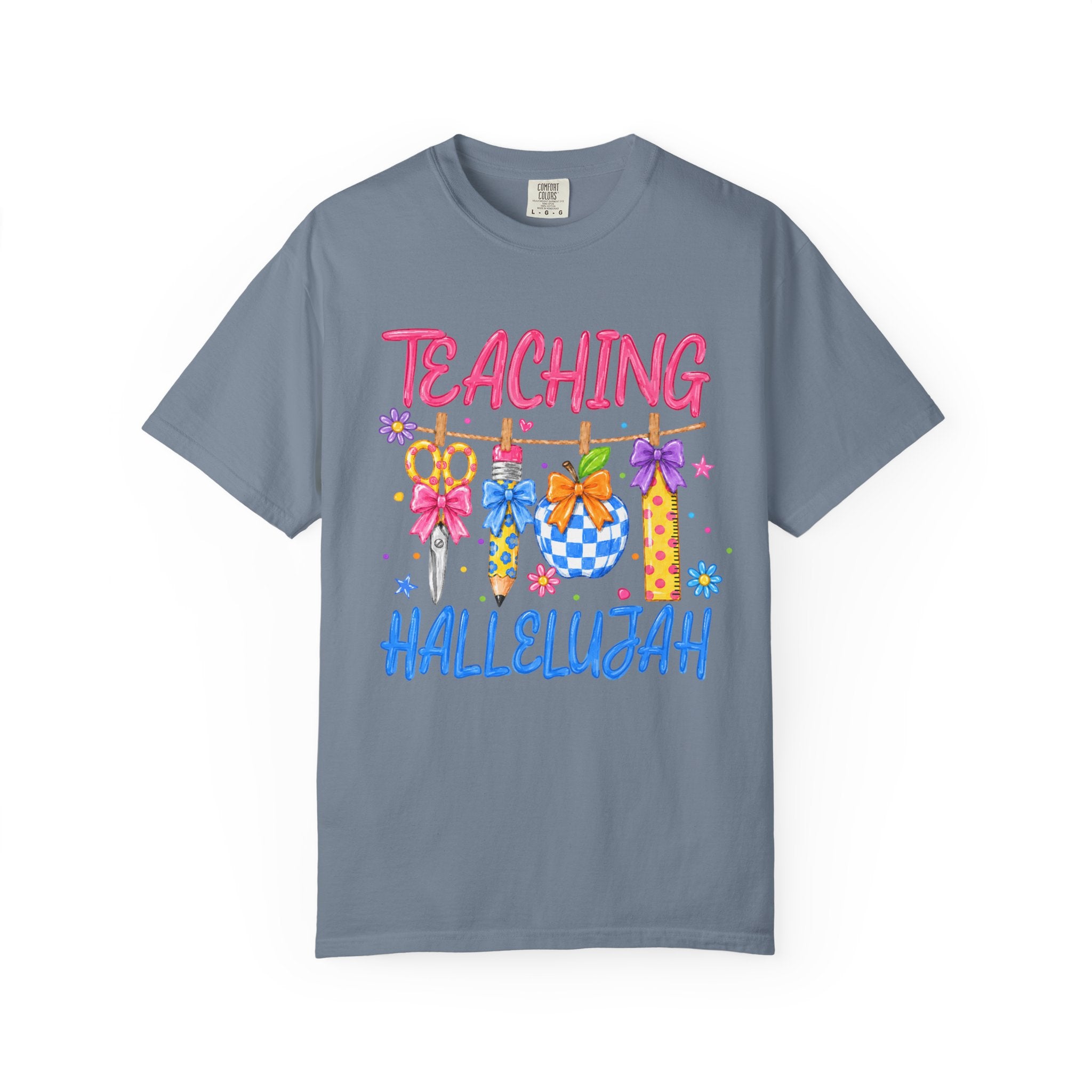 Teaching Hallelujah T Shirt Colorful Teacher Appreciation Tee