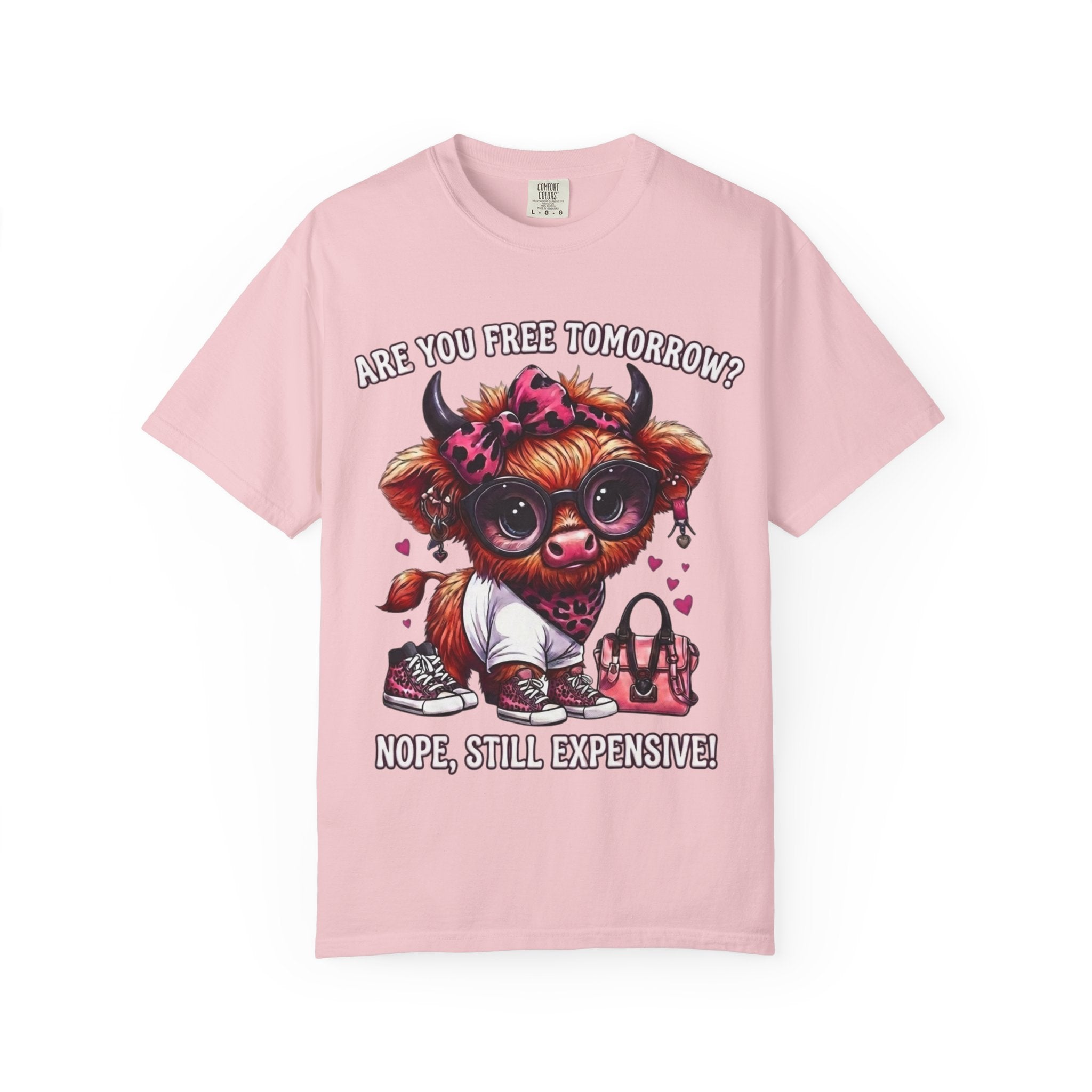 Graphic T-Shirt Are You Free Tomorrow Nope Still Expensive Cute Cow Illustration