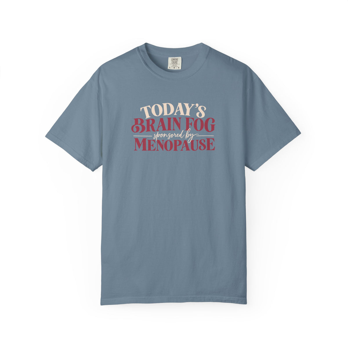 Today's Brain Fog Inspired by Menopause Tee shirt | Funny Menopause Tee