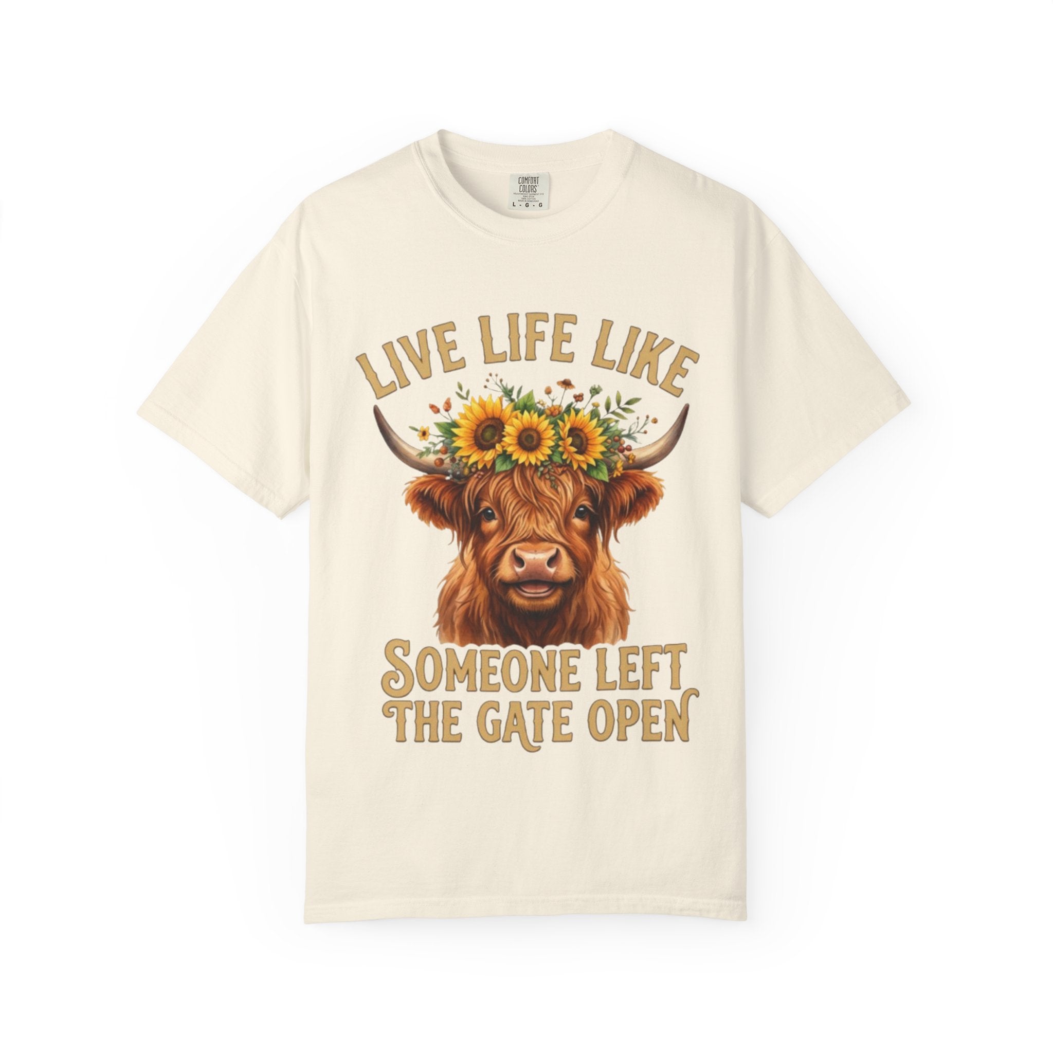 Live Life Like Someone Left the Gate Open Cow TShirt Sunflower Highland Cattle Tee
