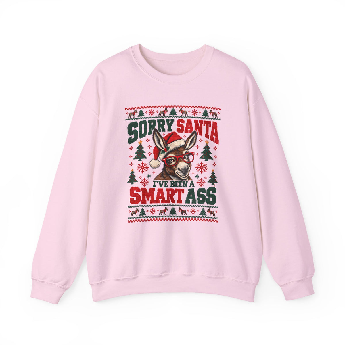 Funny Ugly Christmas Sweater, Sorry Santa I've Been a Smart Ass, Donkey Christmas Sweatshirt, Sarcastic Holiday Party Shirt