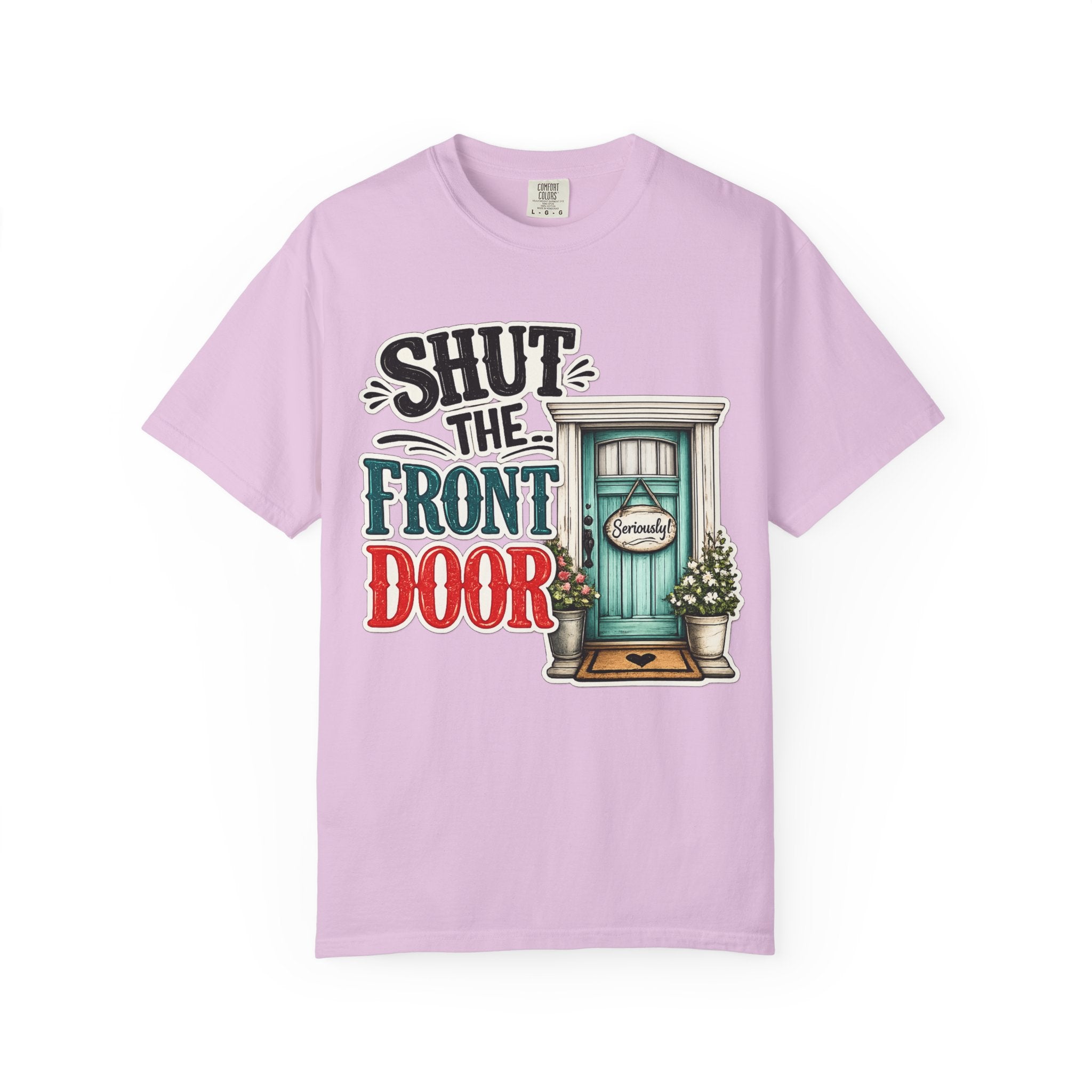 Shut the Front Door T-Shirt Funny Retro Door Graphic Tee
