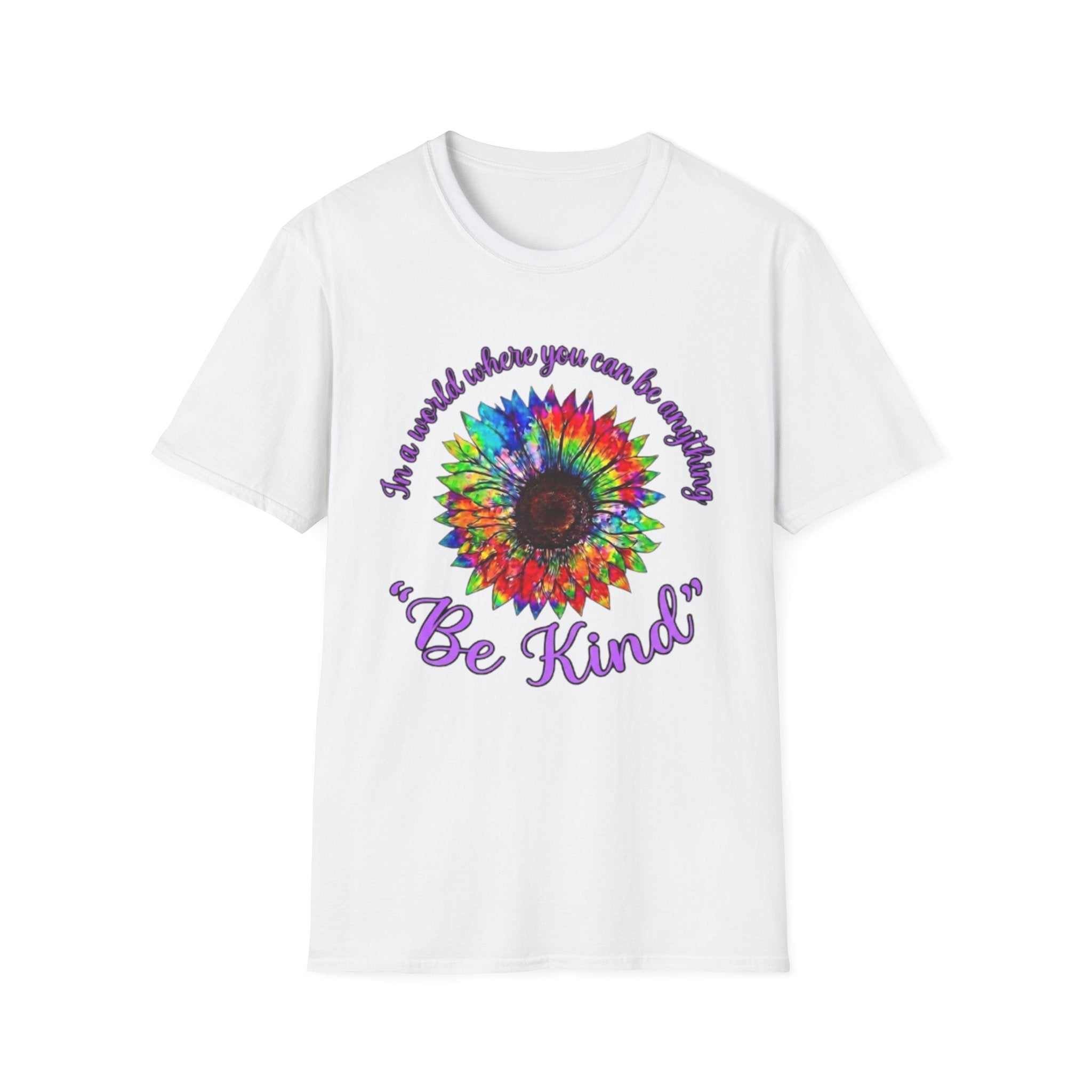 Be Kind Tie-Dye Sunflower T-Shirt — "In a world where you can be anything... Be Kind"