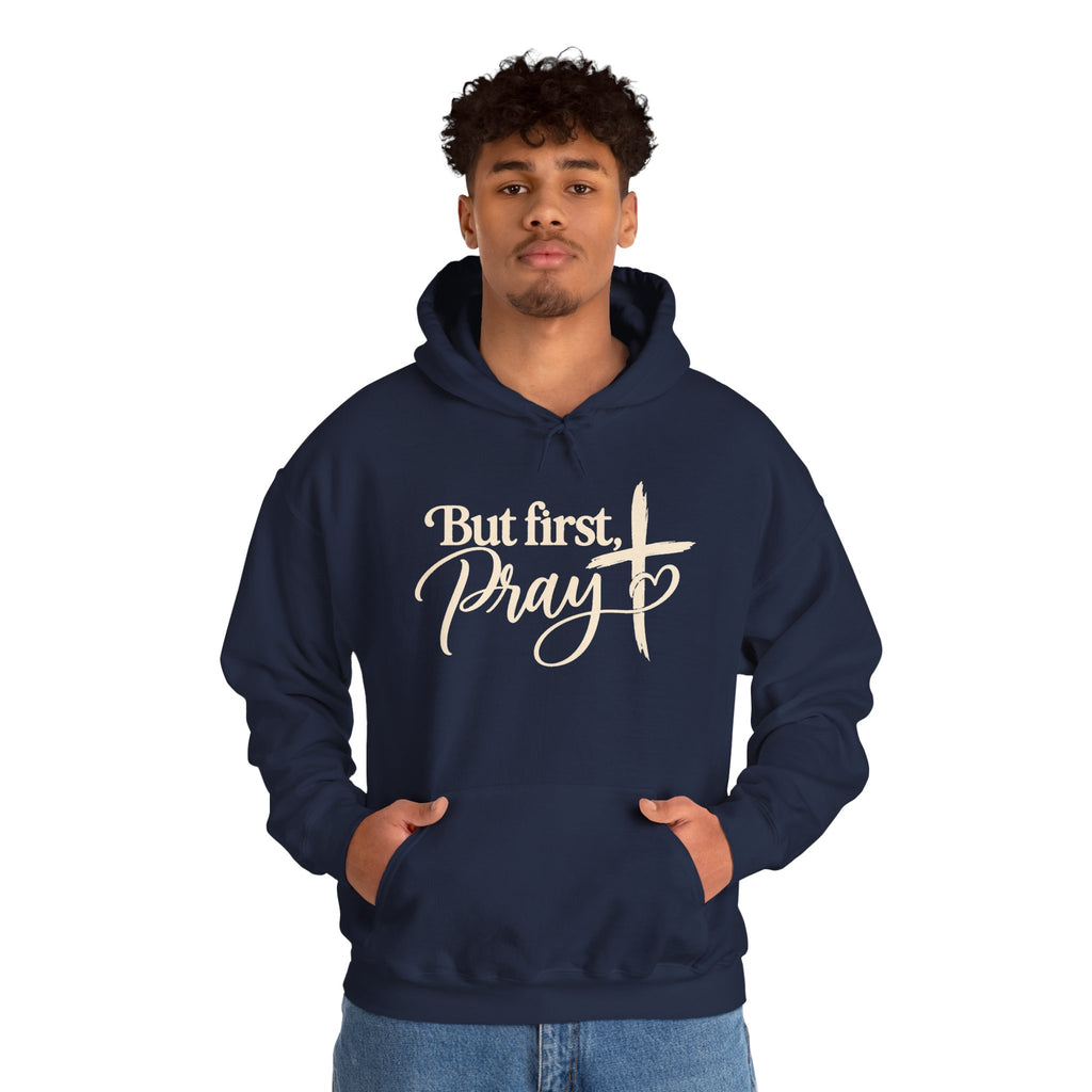 But First Pray Hoodie Faith Based Christian Hooded Sweatshirt