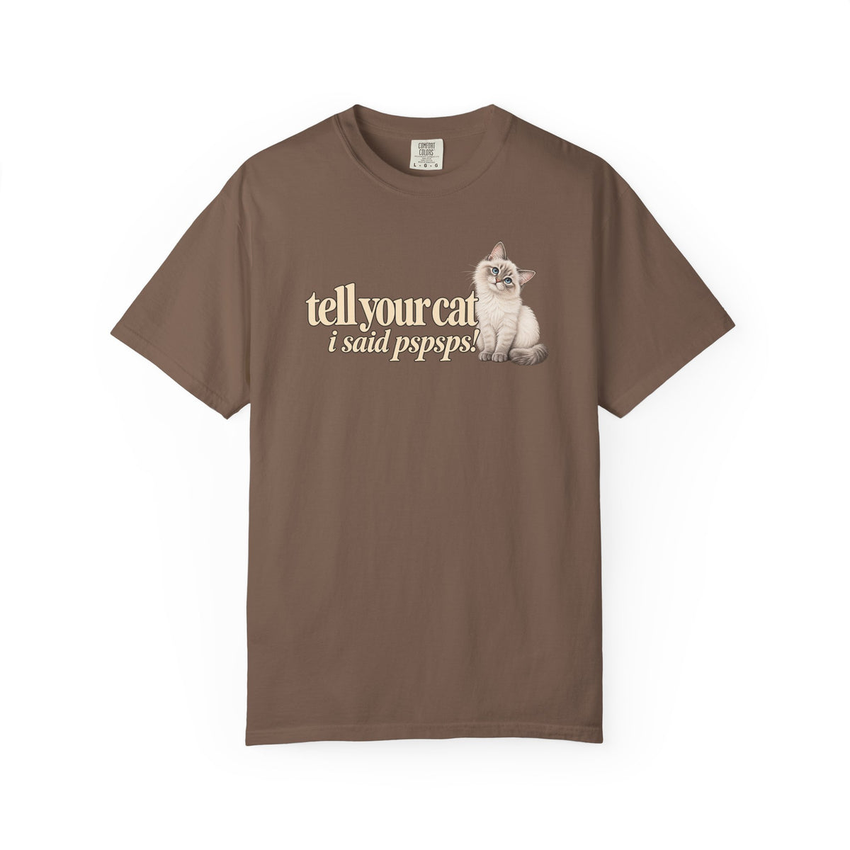 Tell Your Cat I Said Pssssp T shirt | Cute Kitten Graphic Tee